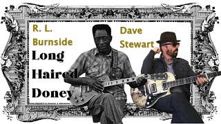 R. L. Burnside & Dave Stewart - Long Haired Doney