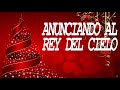 ANUNCIANDO AL REY DEL CIELO