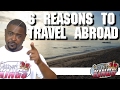6 reasons to travel abroad as soon as you can: Passport Kings Travel Video