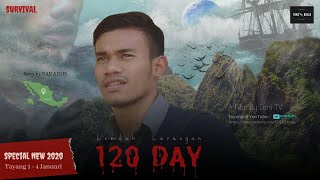 EXPLORE YANG TRAGIS ! | Film Jelajah 120 Day - Part 2