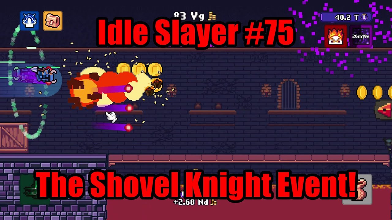 Idle Slayer #75 - The Shovel Knight Event! 