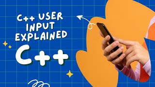 C++ User Input Tutorial for Beginners | cin Explained Clearly