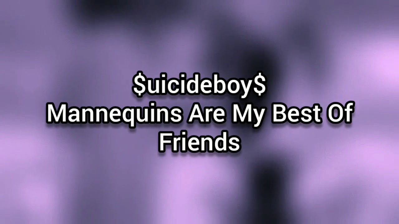 Mannequins Are My Best Of Friends Lyrics