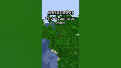 MINECRAFT Chunk Animator Mod