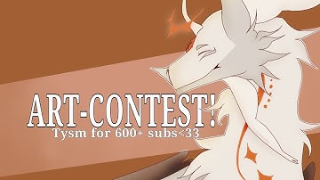 ART CONTEST IN HONOR OF 600+ SUBS! (Read desk)