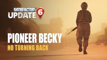 Pioneer Becky Interlude | Satisfactory Music Video