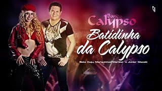 ✅ Batidinha Da Calypso - Banda Calyspo (Beto Caju e Marquinhos Maraial e junior Maceió )