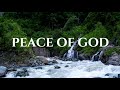 PEACE OF GOD : Instrumental Worship & Prayer Music With Nature | Christian Piano | Grace Abound