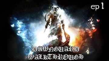 DAWNGUARD [Skyrim DLC] Walkthrough Part 1