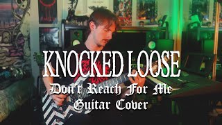 Knocked Loose // Don't Reach For Me // Guitar Cover NEW SONG 2024