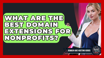 What Are the Best Domain Extensions for Nonprofits? - Domain And Hosting Gurus