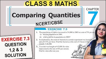 Ex 7.3 Class 8 Maths Question 1,2 & 3 Solutions | Comparing Quantities | 8th Class NCERT Solutions