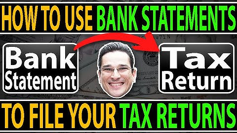 How To Use Your Bank Statements To File Your Tax Returns (WITHOUT QuickBooks)