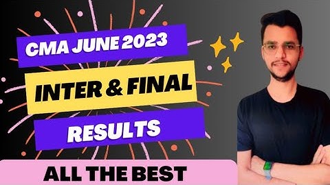 CMA Inter & Final June 2023 Results Out🔥#cma #cmaupdate #cmaresults #cmainter #cmafinal #results