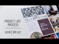 Project Life® Process Video 2018 | Week 07