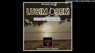 Lusim Osem (2022) - Bee Joh feat. HAU'E KINGS