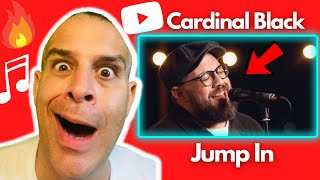 Cardinal Black - Jump In | FIRST TIME REACTION