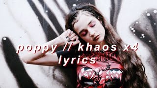 poppy // khaos x4 lyrics Resimi