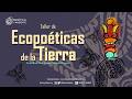 Taller de Ecopoéticas de la Tierra 2