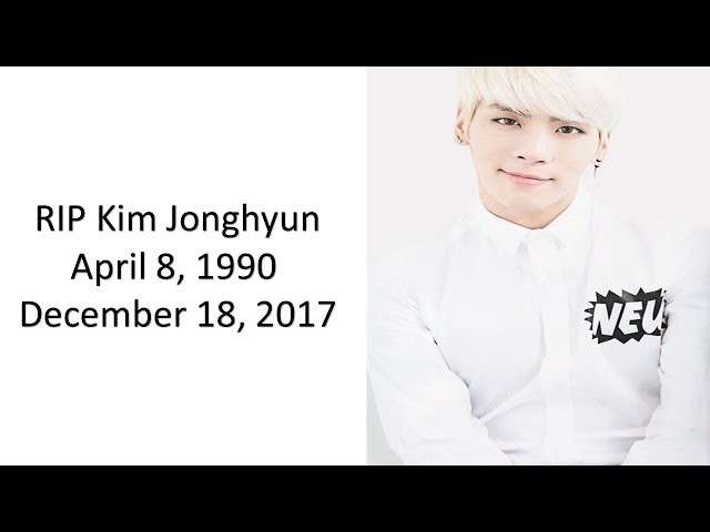RIP Kim Jonghyun Video Tribute class=
