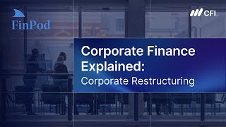 Corporate Finance Explained | Corporate Restructuring: Spin-Offs and Value Creation