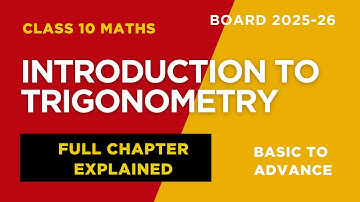 Introduction to Trigonometry Class 10 | Full Chapter Explained | CBSE 2025 - 26 | Must Watch 