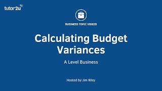 Budgeting: Calculating Budget Variances