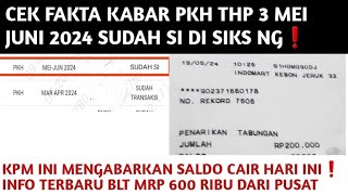 KABAR PKH THP 3 MEI JUNI 2024 SUDAH SI, BENARKAH❓️CEK FAKTANYA❗️ADA SALDO CAIR HARI INI