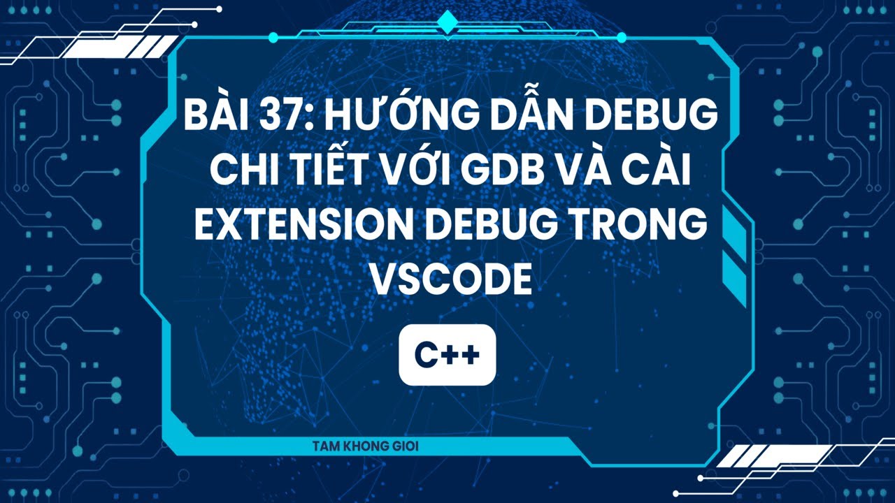 Lập Trình C++ | Bài 37: Hướng Dẫn Debug Chi Tiết Với GDB và Cài ...