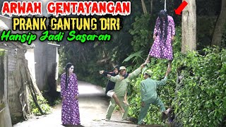 New Edition Prank Gantung D1r1 || Arwah Gentayangan Bikin Kocar Kacir || Terlucu Paling Kocak