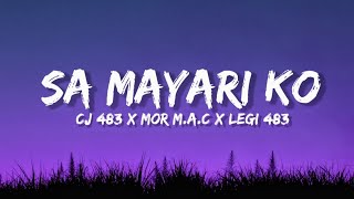 Sa Mayari Ko - Cj 483 x Mor M.A.C x Legi 483 (lirik)
