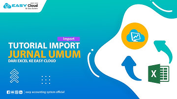 Saingan Software Accurate: Video Tutorial Impor Jurnal Umum di Easy Cloud
