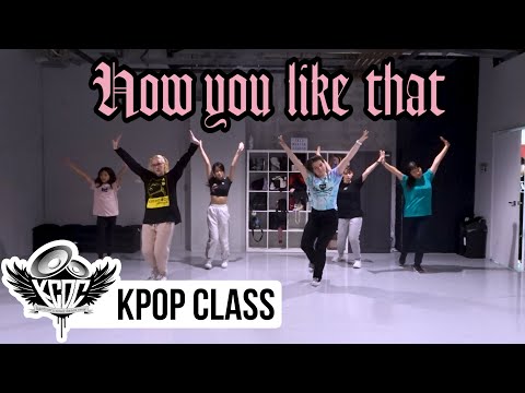 BLACKPINK - &amp;#39;How You Like That&amp;#39; [KPOP Dance Class]