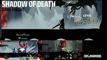 Shadow Of Death Level 3-10 Long Gameplay | Walkthrough Android HD (iOS,Android) No Commentary