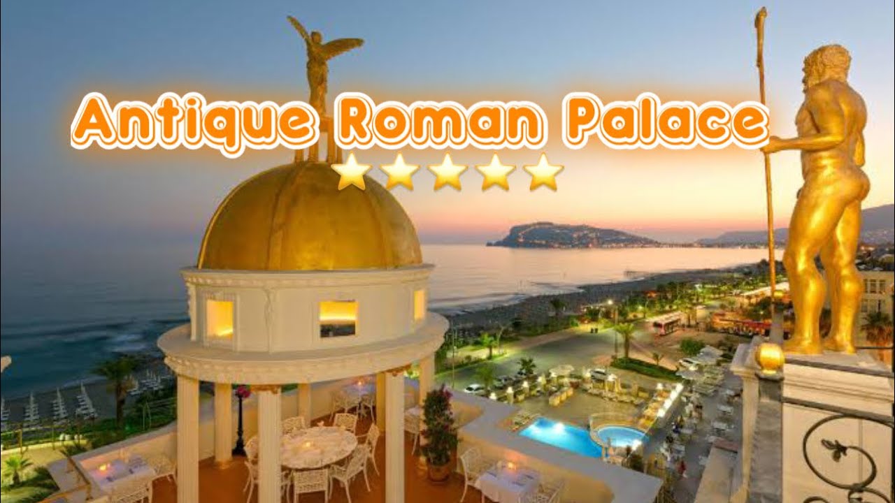 Antique Roman Palace 5 star alanya