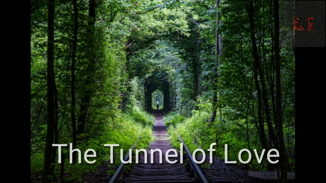 The tunnel of love YouTube