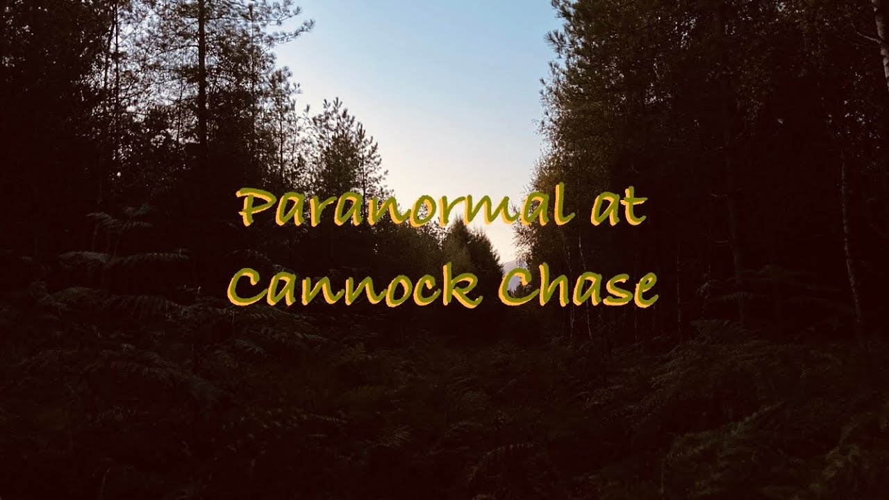 Paranormal at Cannock Chase