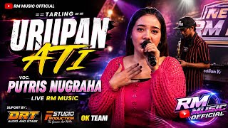 URUPAN ATI || PUTRIS NUGRAHA || RM MUSIC 'sewarege pantura' live pabedilan