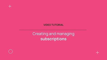 How to create and edit subscriptions in Avallain Magnet