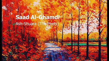 Saad Al Ghamdi   Surah Ash Shuara The Poetsسعد الغامدي   سورة  الشعراء