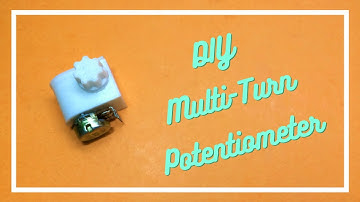 DIY Multi-Turn Potentiometer Using Worm Gear Mechanism