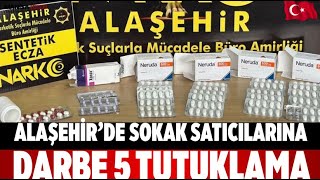 Alaşehirde Sokak Satıcılarına Darbe 5 Tutuklama Şehir