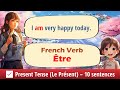 How to Conjugate the Verb Être in French | Easy Guide + 60 Example Sentences