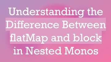 Understanding the Difference Between flatMap and block in Nested Monos