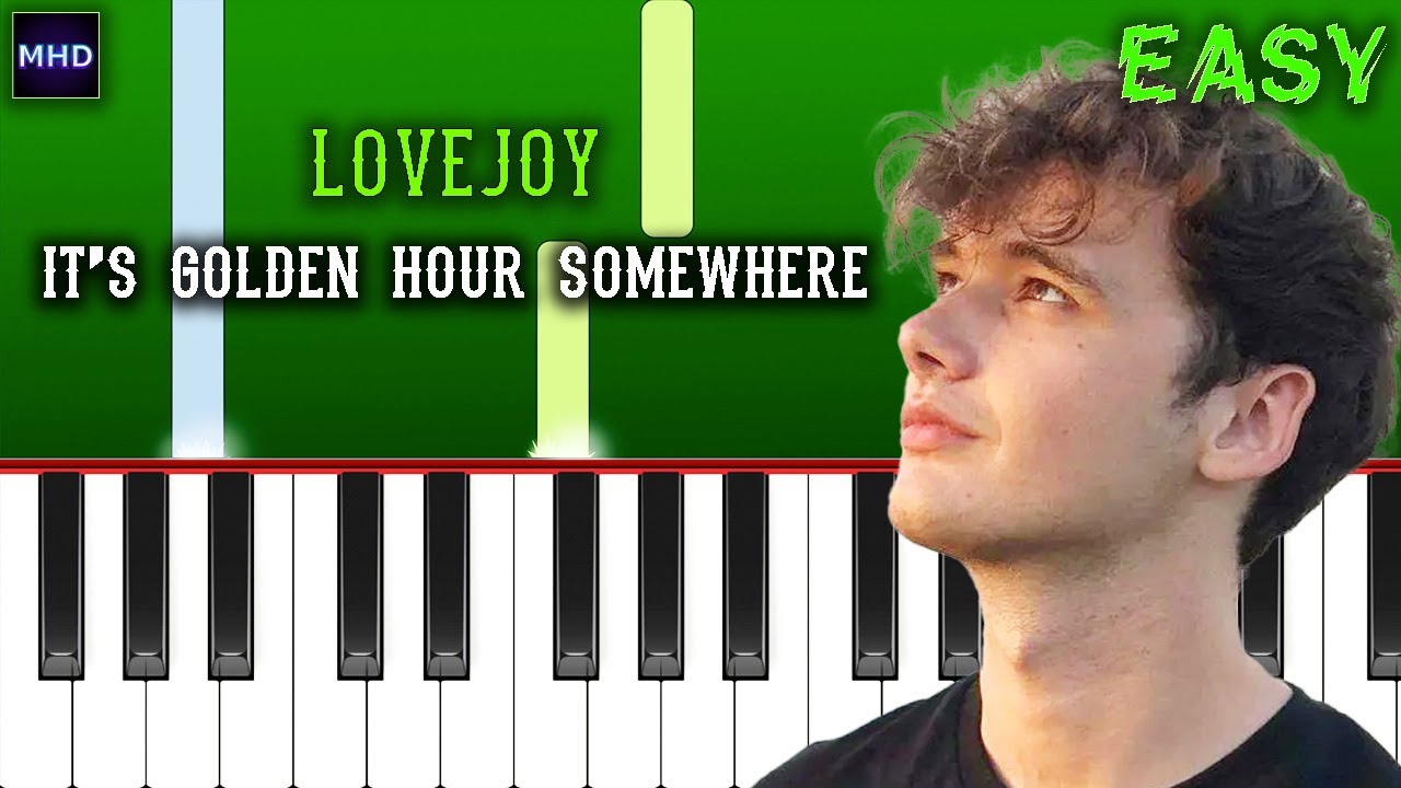 Lovejoy It’s Golden Hour Somewhere Piano Tutorial [EASY] YouTube