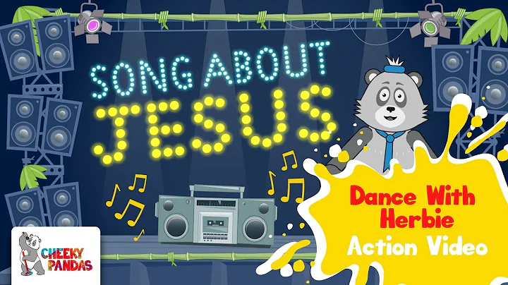 Cheeky Pandas | DANCE WITH HERBIE: Song About Jesus
