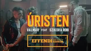 Valmar Ft Szikora Robi: Úristen (Effendi In - Out Redrum)