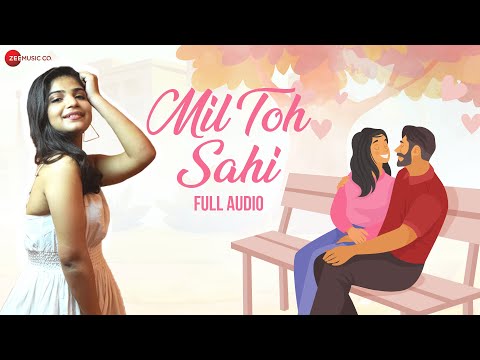 Mil Toh Sahi - Full Audio | Prateeksha Srivastava | Yug Bhusal | Himanshu Kohli