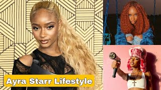 Ayra Starr Lifestyle, Biography, Relationship, Net Worth, Family, Facts