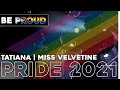 @TatianaTV + @MissVelvetine = BE PROUD || PRIDE 2021 🏳️‍🌈